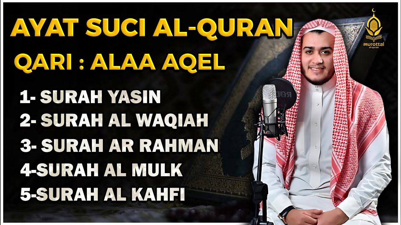 QURAN MERDU (Al Kahfi,YASSEN,ARRAHMAN,ALWAQIAH,ALMULK) Penenang Hati dan Pikiran | By ALAA AQEL