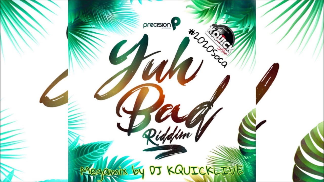Yuh Bad Riddim Mega Mix (2020 SOCA) - Imani Ray, Preedy & Kerwin Du Bois