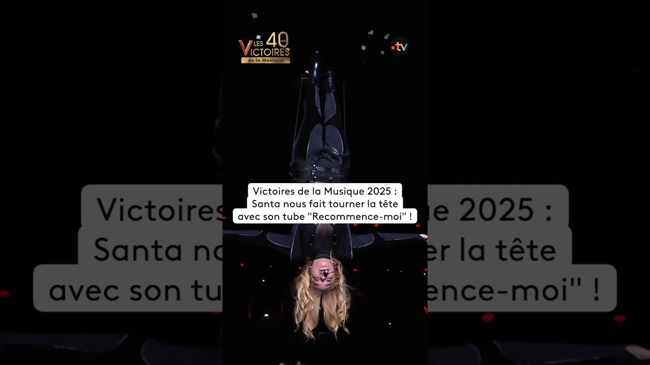 La folle prestation de Santa aux Victoires de la Musique 2025 #Santa #RecommenceMoi #musique
