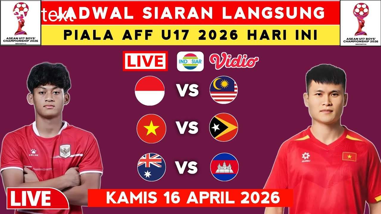 Jadwal Siaran Langsung Piala AFF U17 Hari ini - Indonesia vs Malaysia - Kamis 16 April 2026 - U17 
