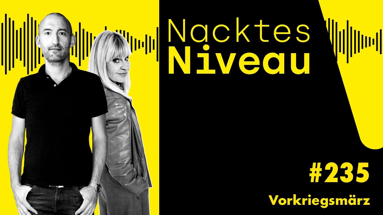 Nacktes Niveau #235 &ndash; Vorkriegsm&auml;rz