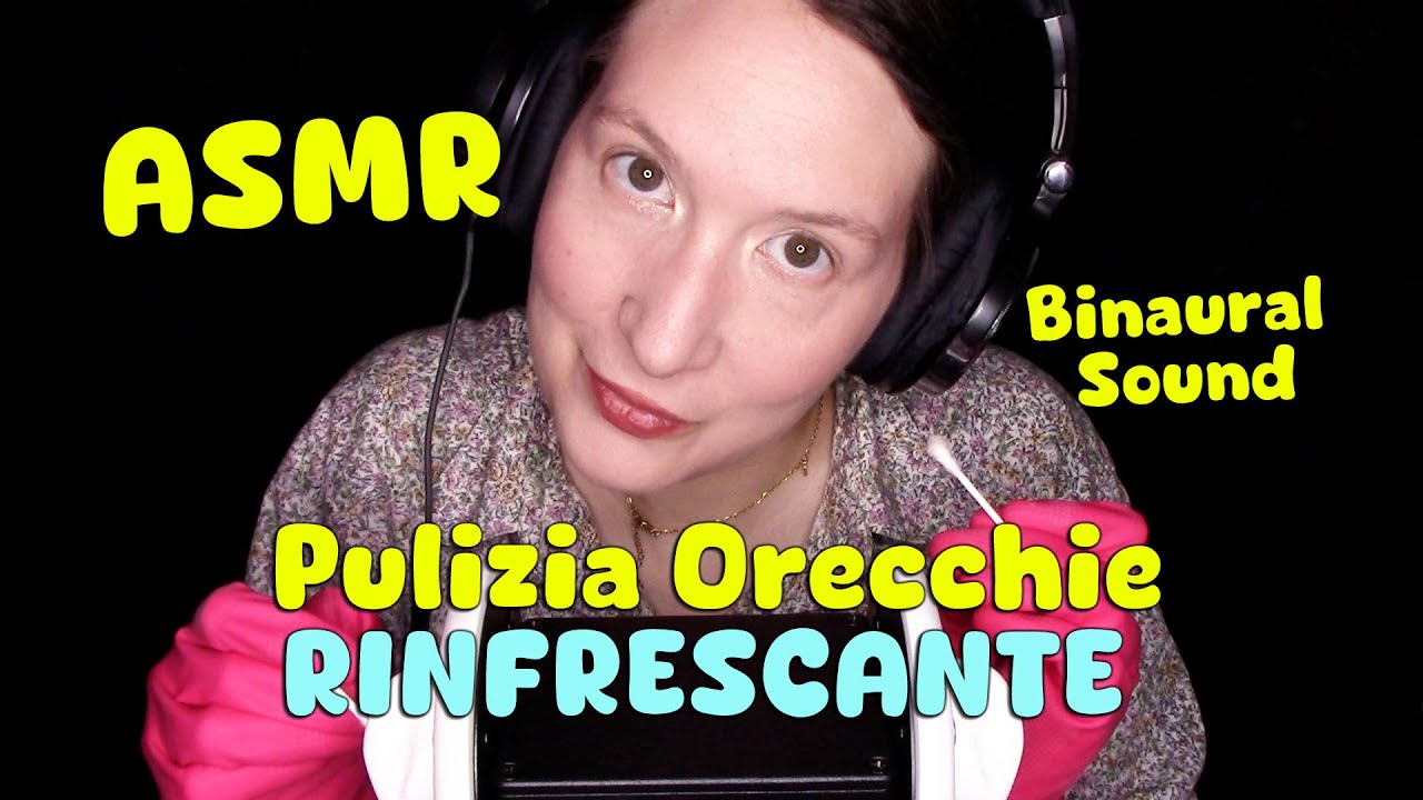 ASMR: Pulizia Orecchie 💦 Rinfrescante 💦 Binaural Sound
