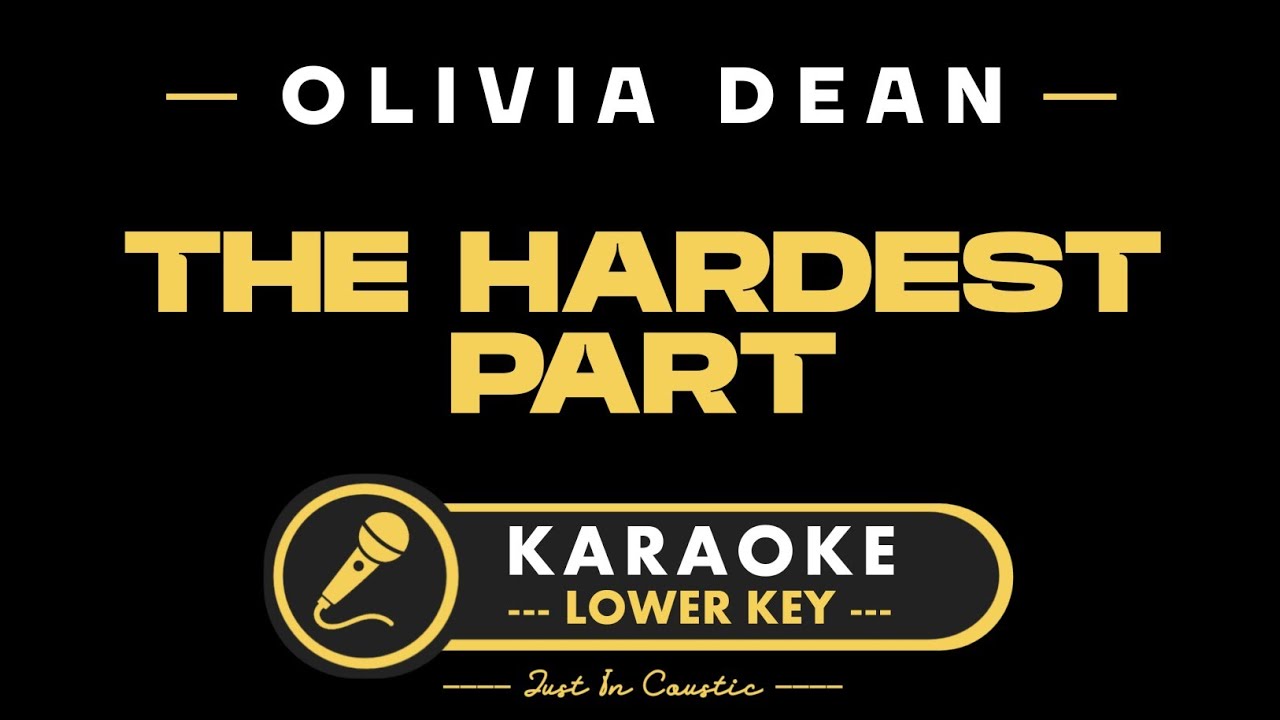 Olivia Dean - The Hardest Part (Karaoke) LOWER KEY