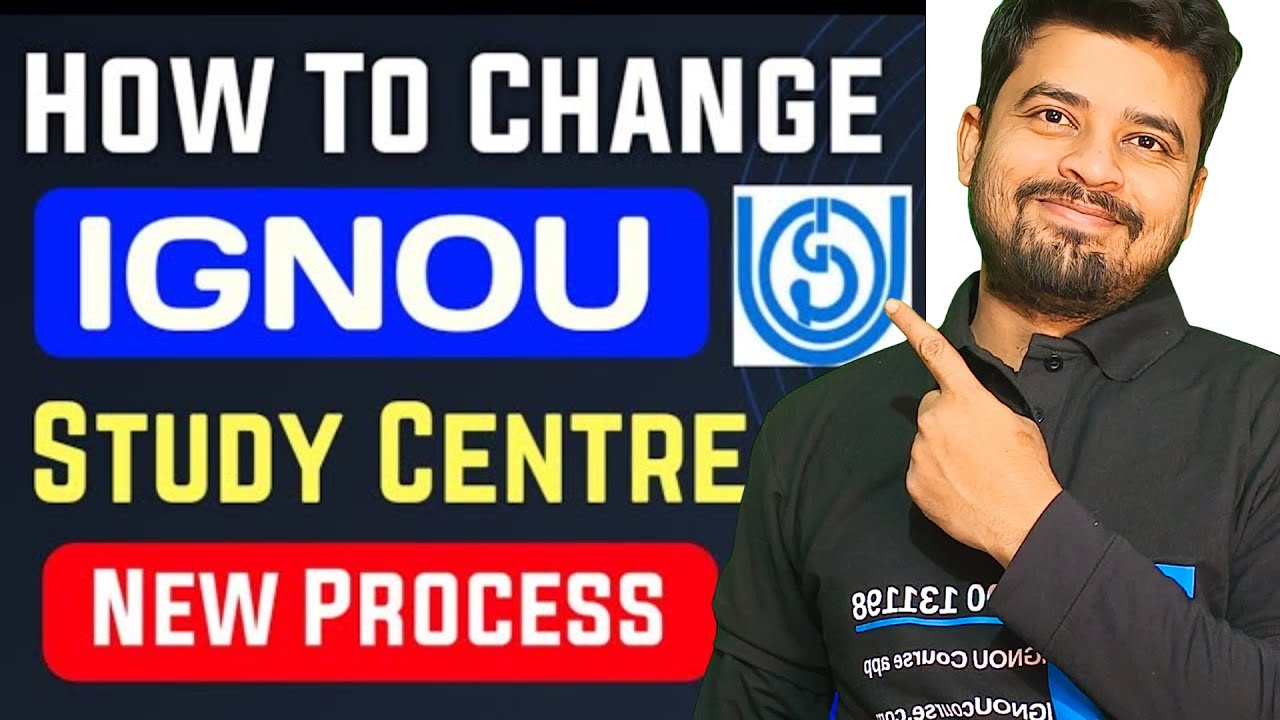 How to Change IGNOU Study Centre: Step By step Procedure | IGNOU study centre कैसे change करें?