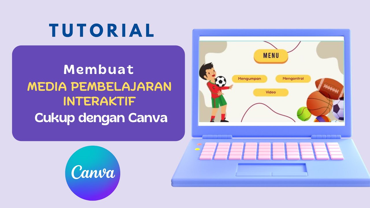 TUTORIAL | Membuat MEDIA PEMBELAJARAN INTERAKTIF dengan CANVA