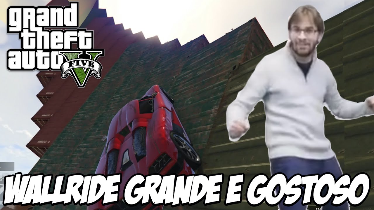 GTA V - WALLRIDE GRANDE E GOSTOSO