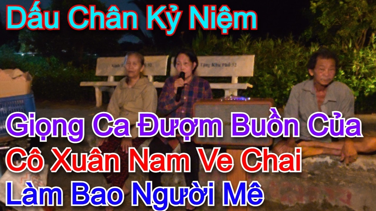 Cô Xuân Nam ve chai hát xong được em trai sinh viên tặng tiền l Dấu chân kỷ niệm 