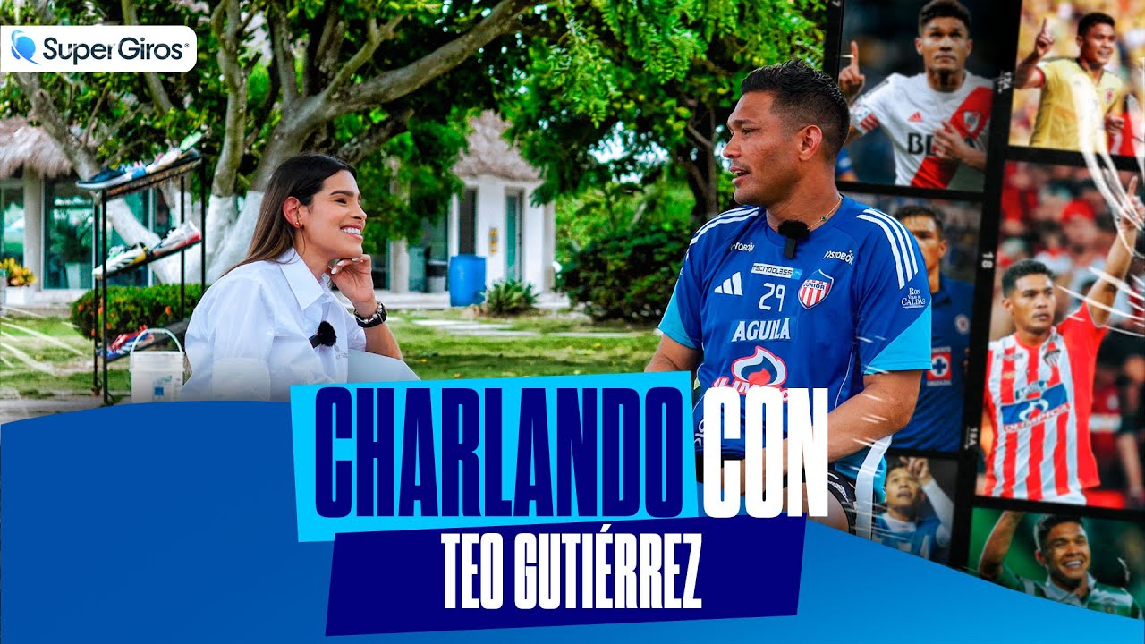 🔥 ENTREVISTA EXCLUSIVA CON TE&Oacute;FILO GUTI&Eacute;RREZ: EL F&Uacute;TBOL y SU AMOR POR JUNIOR | GENTE SUPERGIROS 💙