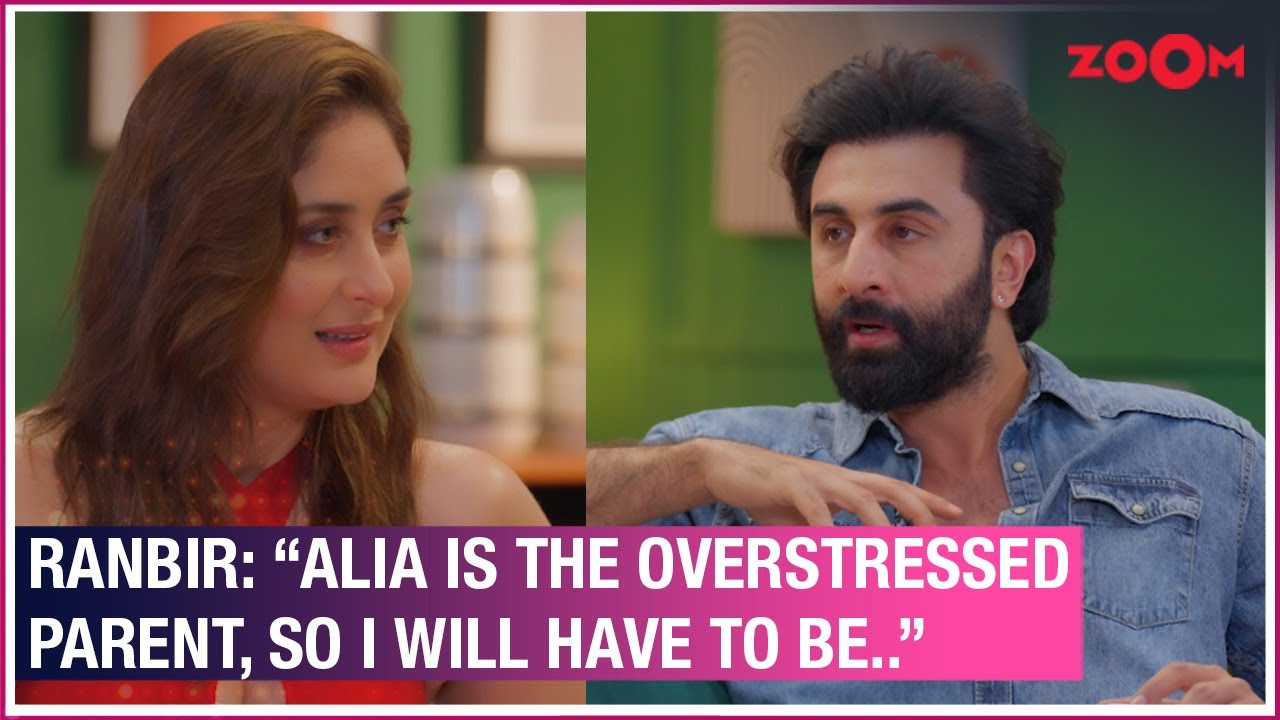 Ranbir Kapoor on special moments with Alia when Raha was born | What Women Want |Kareena Kapoor Khan