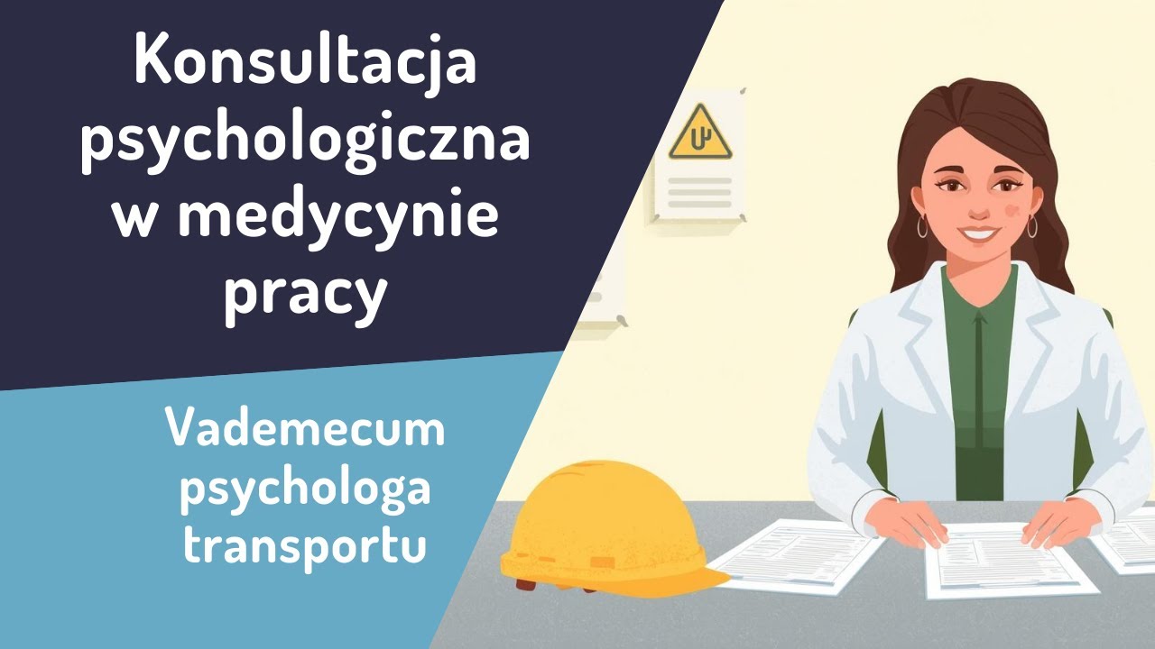 Vademecum psychologa transportu: Badania psychologiczne w medycynie pracy – co warto wiedzieć?