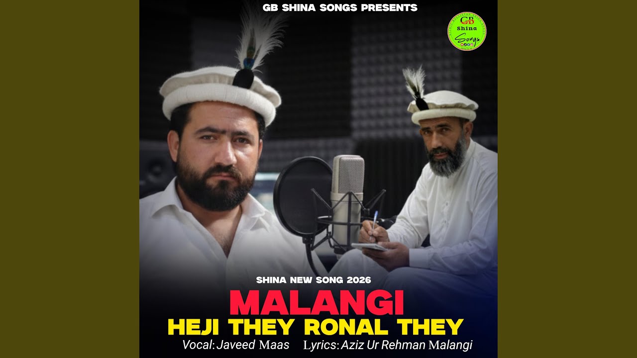 Malangi Heji They Ronal They (Shina New Song 2026) (feat. Javeed Maas & Aziz Ur Rehman Malangi)