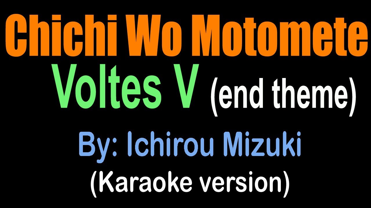 Voltes V (end theme) CHICHI WO MOTOMETE - Ichirou Mizuki (karaoke version)