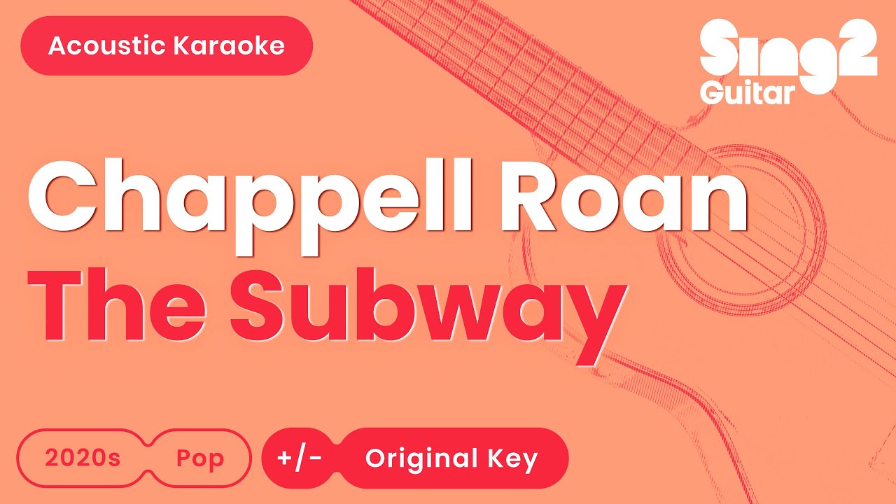 Chappell Roan - The Subway (Acoustic Karaoke)