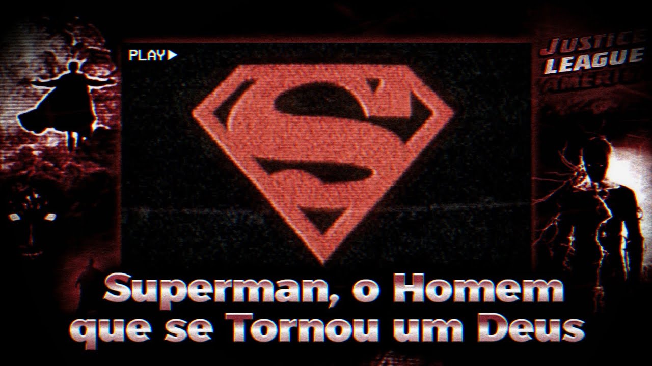 LIGA DA JUSTIÇA: O HOMEM QUE SE TORNOU DEUS! - Superman Analog Horror