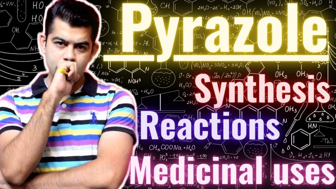 PYRAZOLE I SYNTHESIS I REACTION I MEDICINAL USE I HINDI