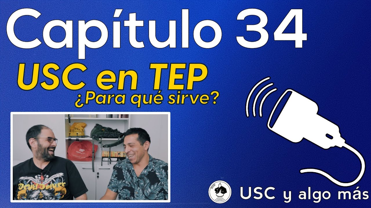 Capítulo 34: USC en TEP