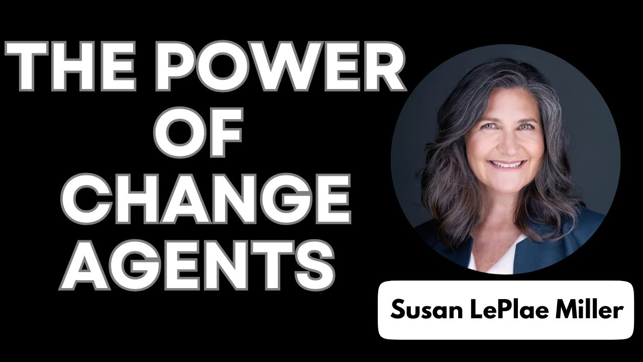 The Power of Change Agents: Transformative Leadership in Women’s Health with Susan LePlae Miller