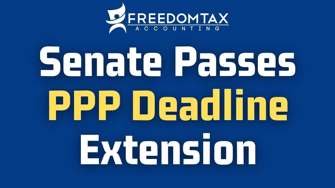 PPP Loan Deadline Extended to May 31, 2021 Explained