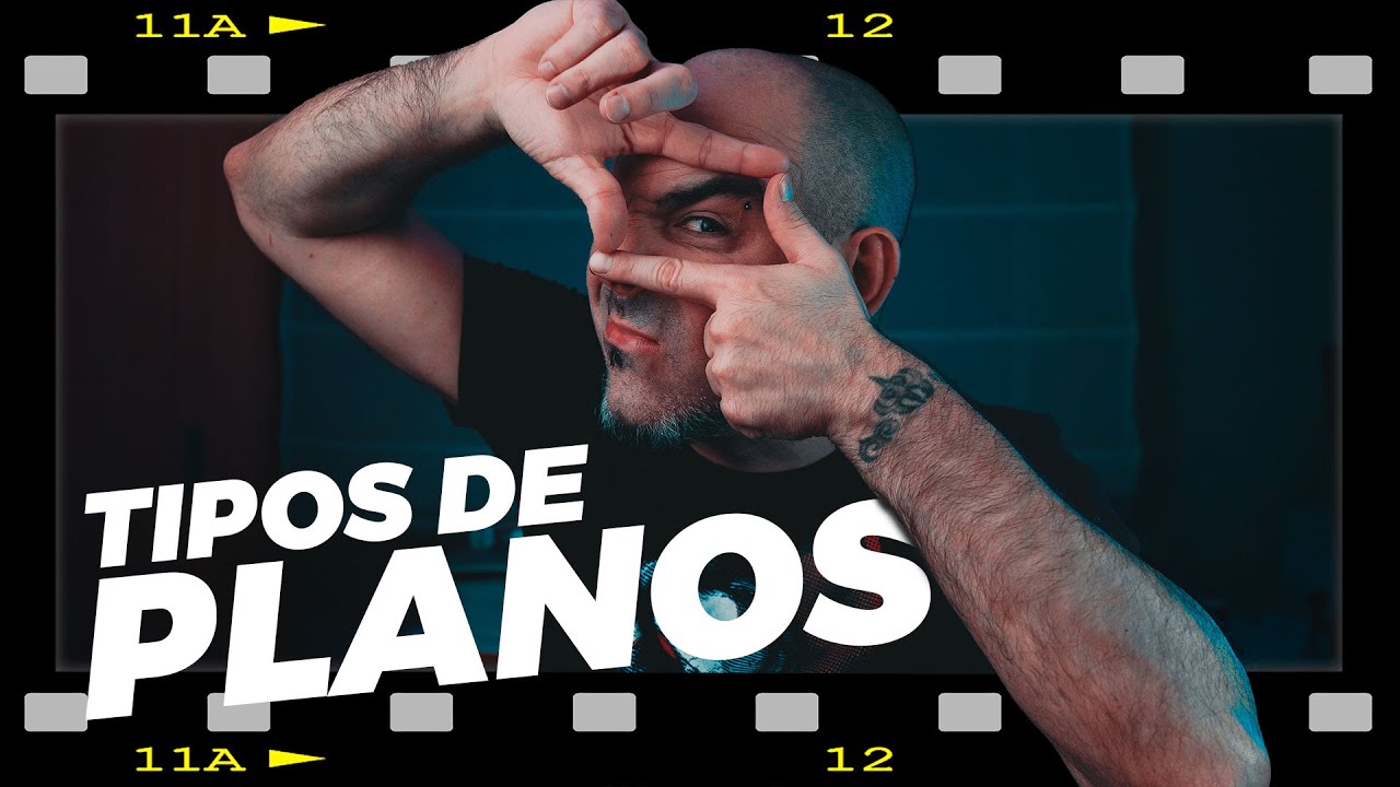 🎥 [ 17 ] TIPOS DE PLANOS que DEBER&Iacute;AS CONOCER ✅