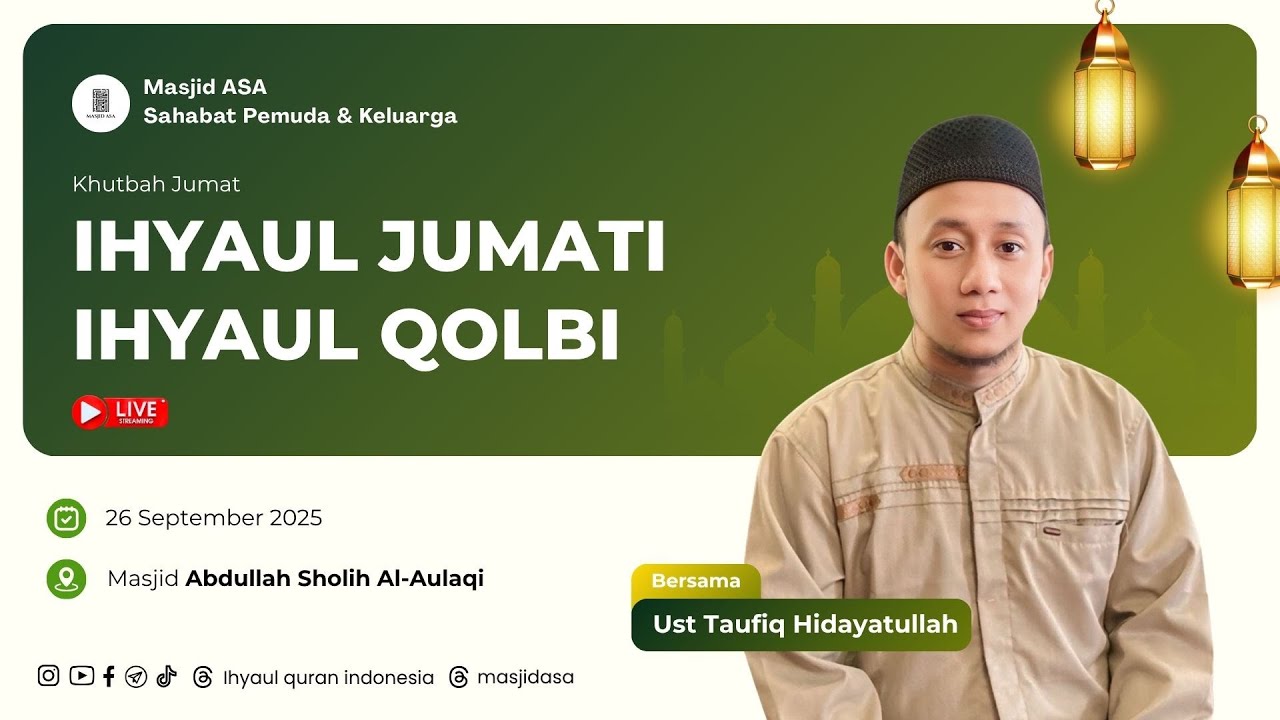 LIVE Khutbah & Sholat Jum'at I Ihyaul Jum'ati, Ihyaul Qolbi | Ustadz Mohammad Taufiq Hidayatullah