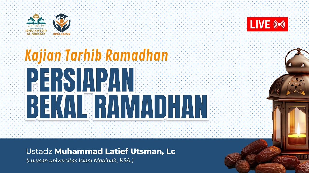 KAJIAN TARHIB RAMADHAN - Persiapan Bekal Ramadhan