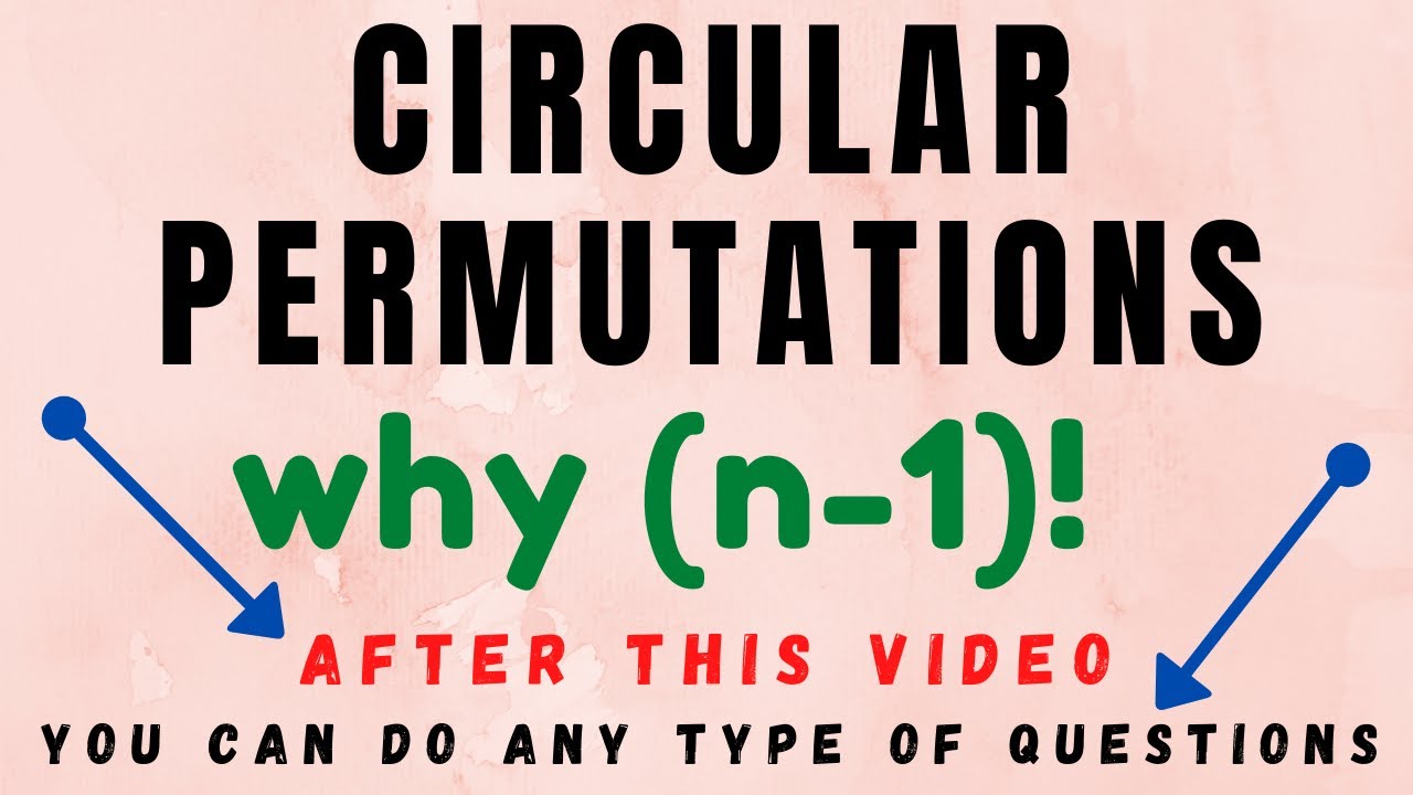 Circular Permutation| Circular Permutation Examples| Class 11| CA Foundation |JEE MAINS