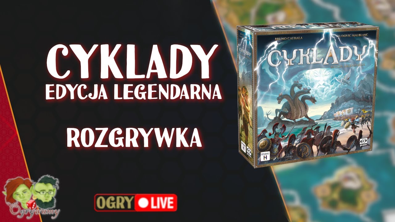 Rozgrywka w Cyklady edycja Legendarna! | Live u Ogrywamy!