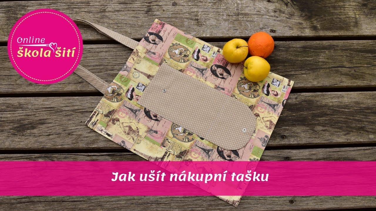 [VIDEO NÁVOD] Jak ušít nákupní tašku