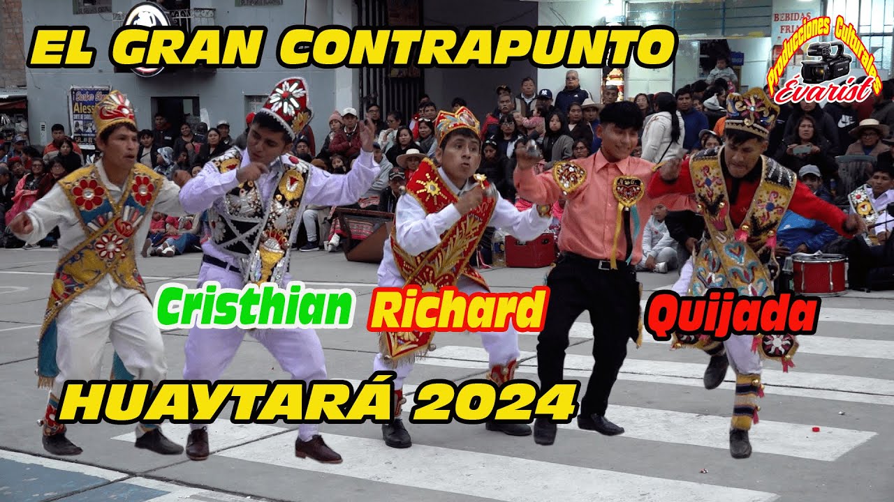 CONTRAPUNTO EN HUAYTARÁ 2024 RICHARD - CRISTHIAN - QUIJADA Y OTROS
