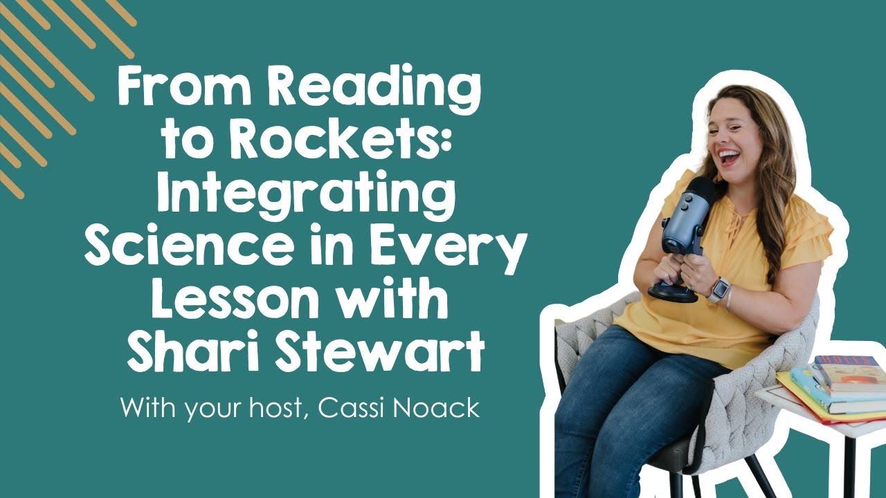 Stress-Free Science Lessons: Engaging Activities with Everyday Materials with Guest Shari Stewart