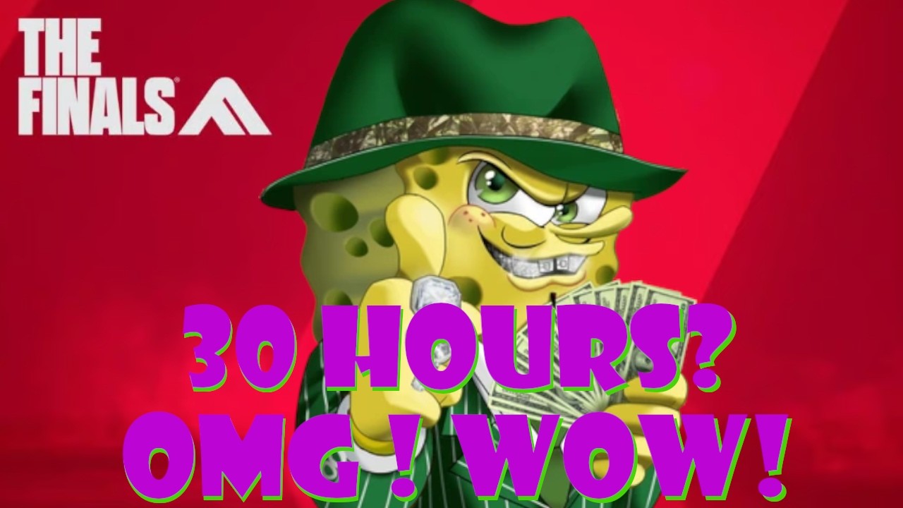 What 30 Hours in The Finals Looks Like...