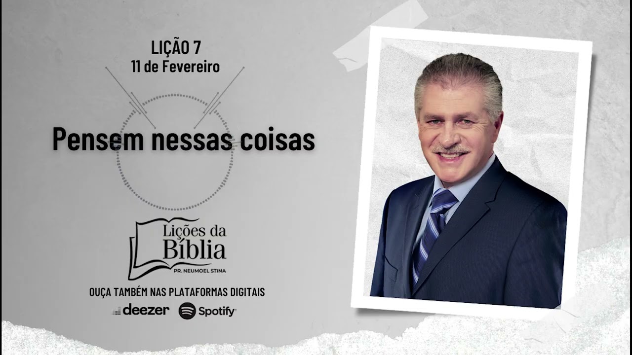 Pensem nessas coisas - Quarta, 11 de Fevereiro | Lições da Bíblia com Pr Stina