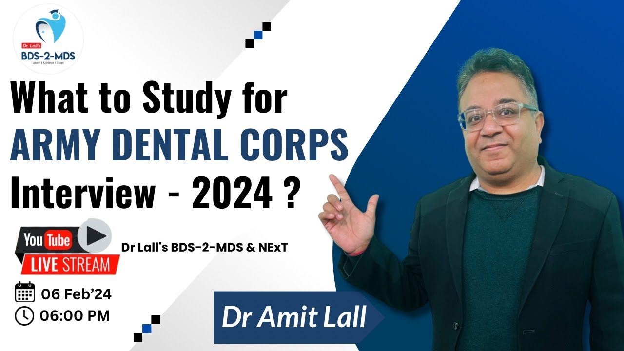 What to Study for ARMY DENTAL CORPS Interview - 2024 ? #dr Amit Lall, #bds2mds