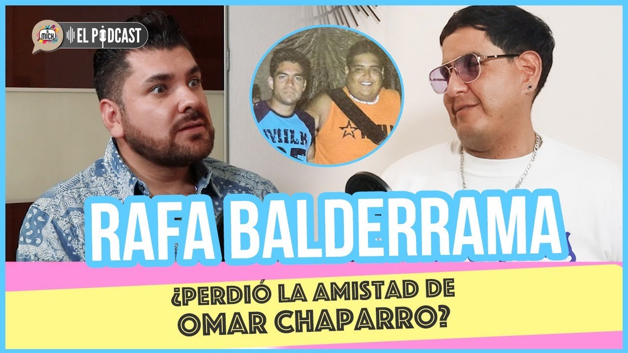 Rafa Balderrama ¿Perdió la amistad de Omar Chaparro? / El Mich Tv El Podcast