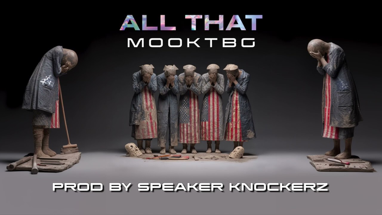 Mook TBG - All That (Audio) Prod by Speaker Knockerz