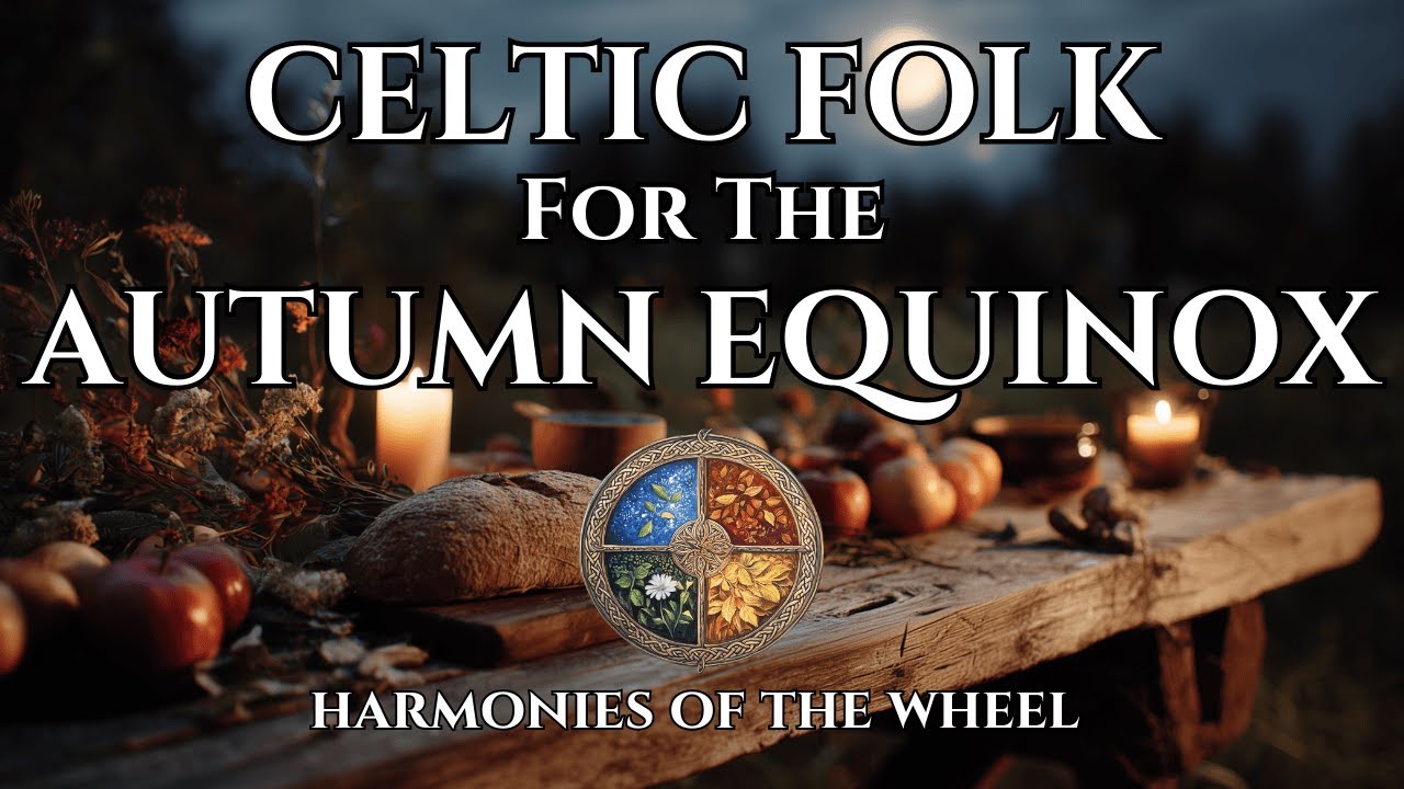 🍎 Offerings for the Orchard | Celtic Folk for the Autumn Equinox