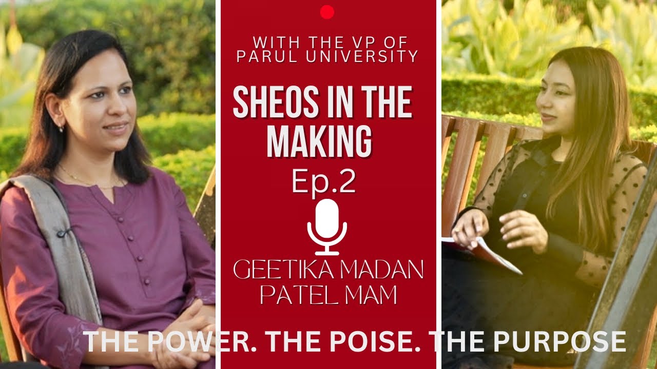 SHEos in the Making EP 2 | Leadership Talk with Geetika Mam VP of @ParulUniversity ||Prerna Kaul||