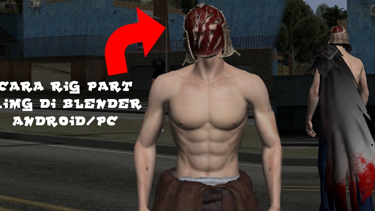 CARA GUE RIG PART P.IMG DI BLENDER| GTA SA ANDROID/PC
