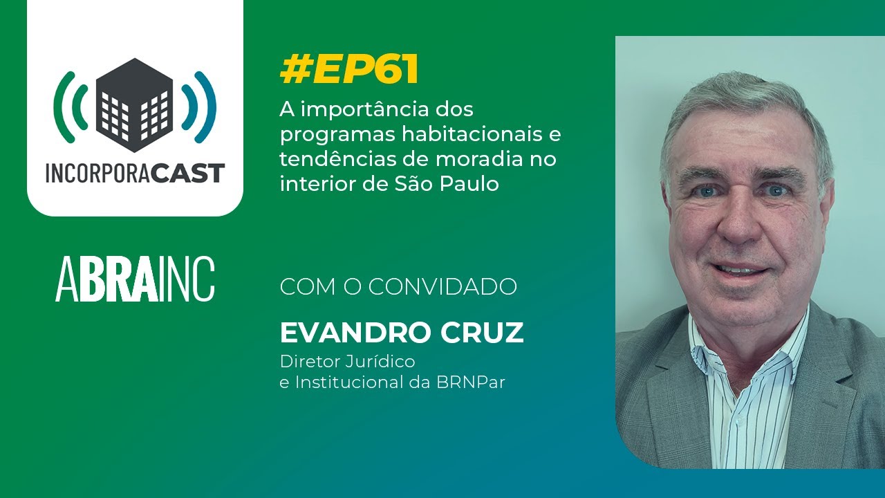#EP61: A importância dos programas habitacionais e tendências de moradia no interior de São Paulo