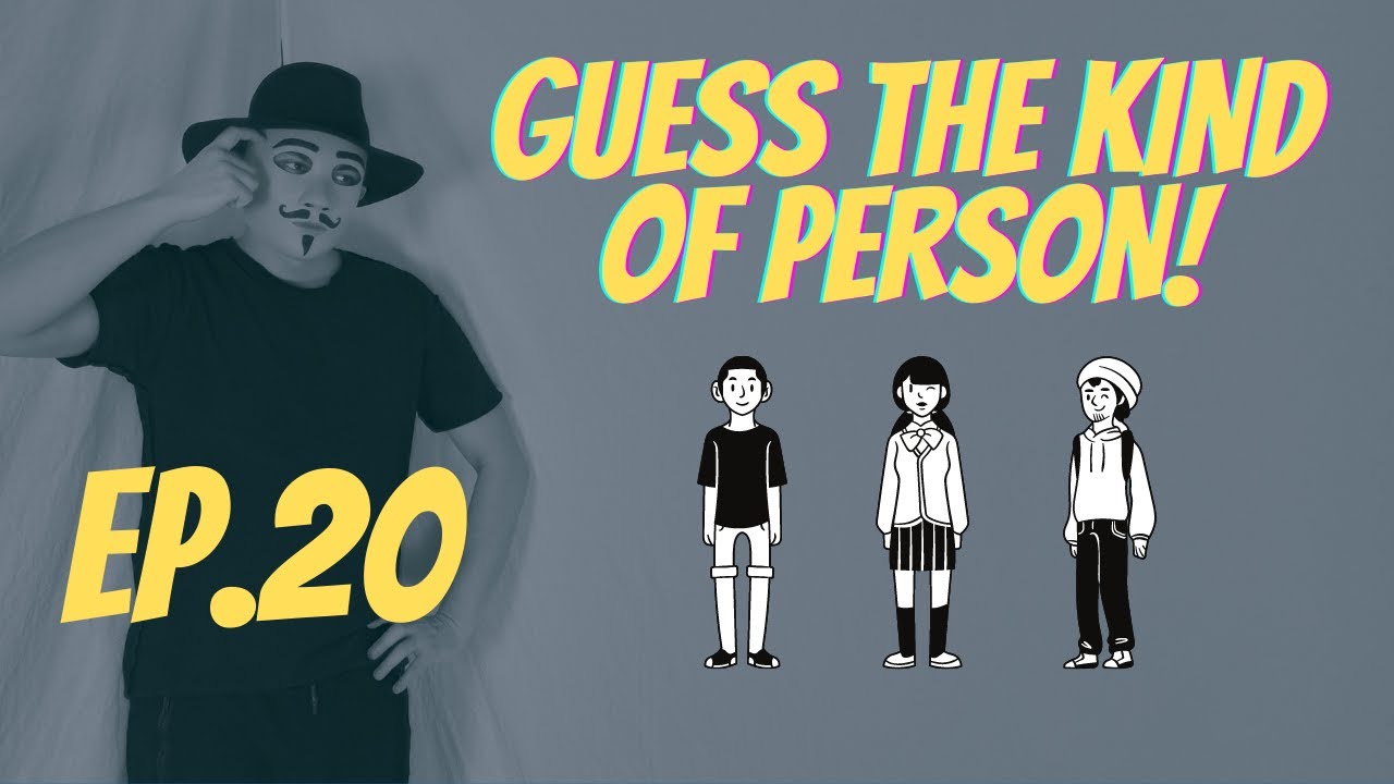 Mime Game | Ep 20 | Guess the kind of person!