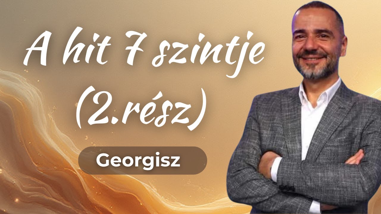 Georgisz: A hit 7 szintje (2.rész) 25/11/23