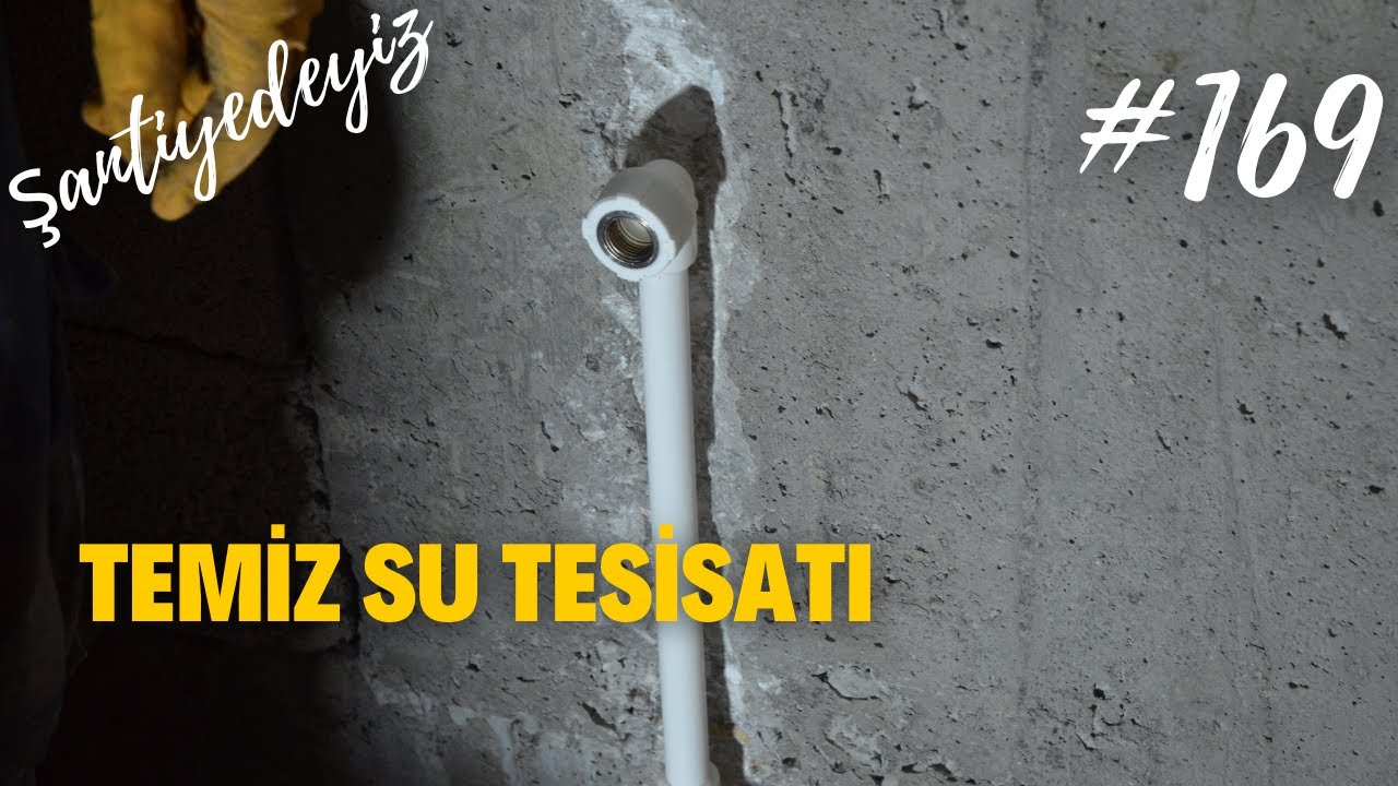 #169 Temiz Su Tesisatı | Şantiyedeyiz