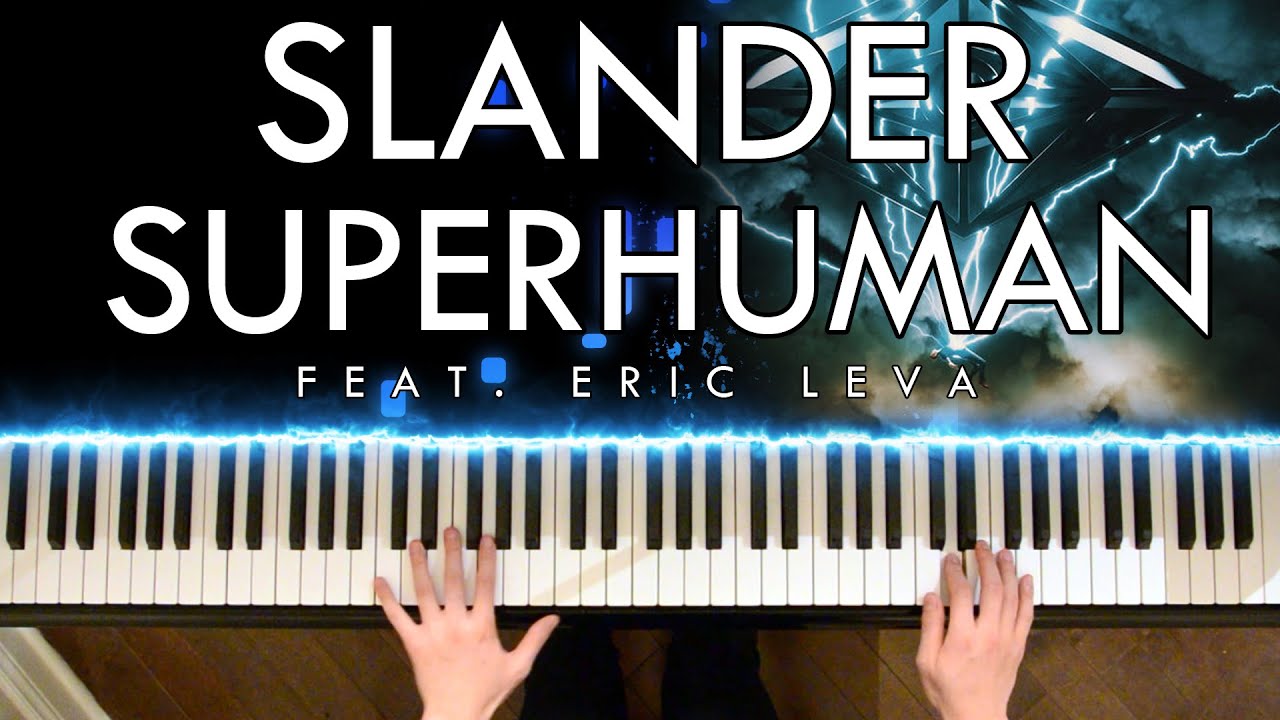 SLANDER - Superhuman (feat. Eric Leva) (Piano Cover | Sheet Music)