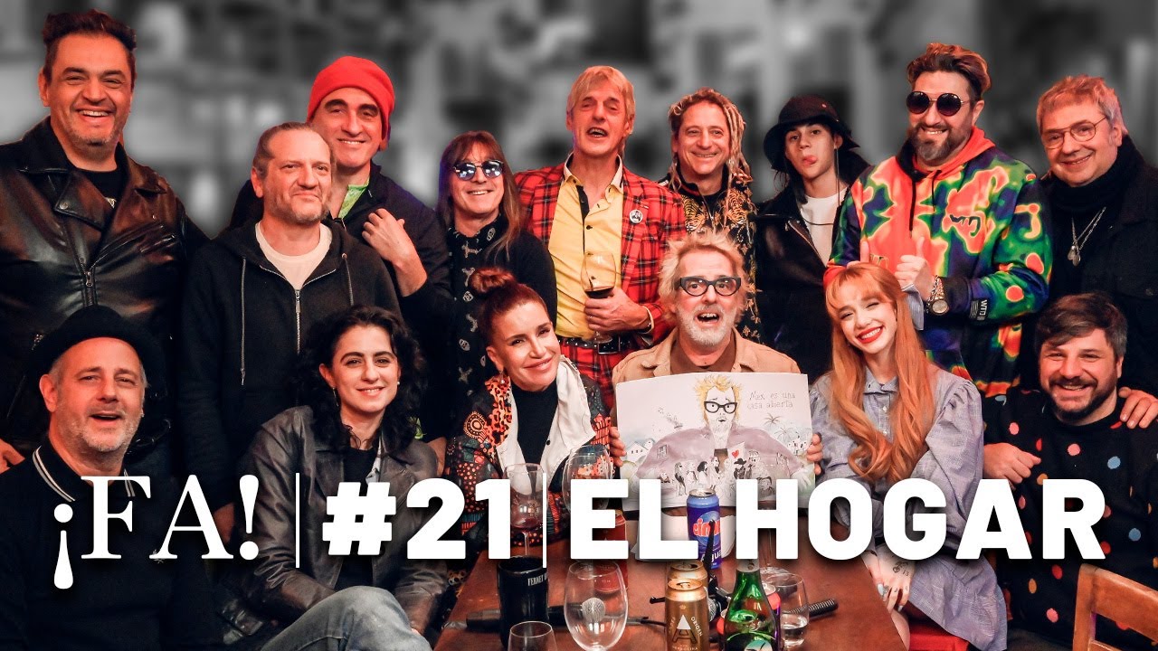 El hogar | ¡FA! #21 con Mex Urtizberea | Flor Peña, Ángela Torres, Decadentes, Valentino Merlo y más
