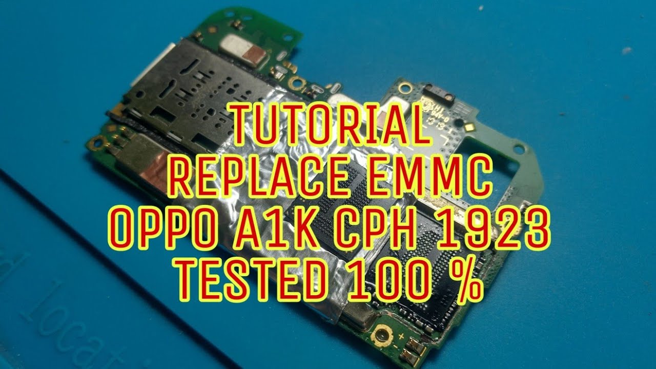 CARA GANTI EMMC OPPO A1K CPH1923 TESTED