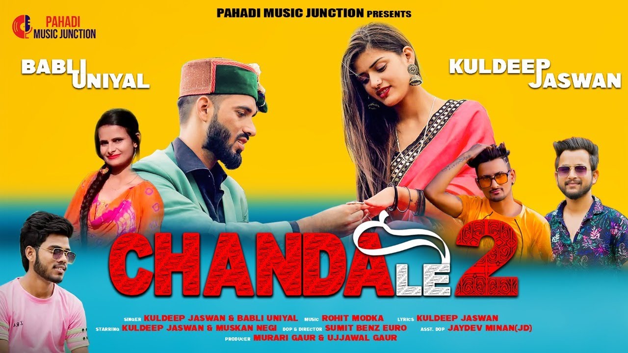 Chanda Le 2 (FULL VIDEO) - Kuldeep Jaswan & Babli Uniyal - Muskan Negi - New Jaunsari Song 2022