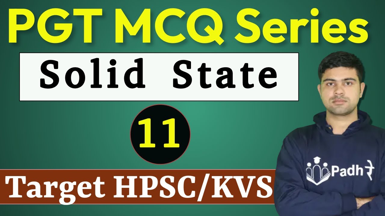 PGT MCQ Series-11 Solid State  PGT Chemistry HPSC DSSSB KVS NVS PGT Chemistry Preparation