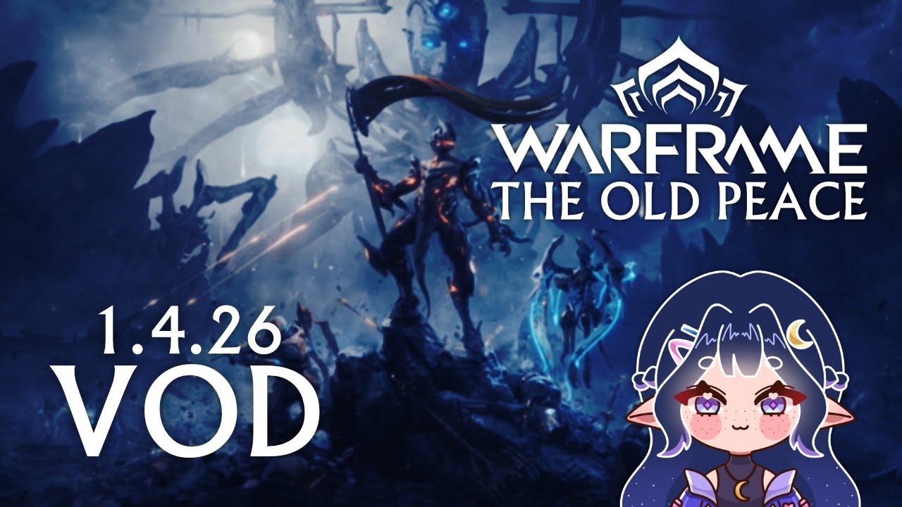 WARFRAME VOD 1.4.26