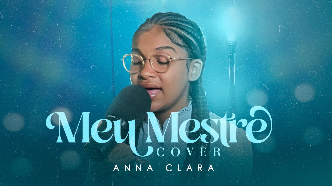 Anna Clara | Meu Mestre (Cover, Irmão Lázaro)