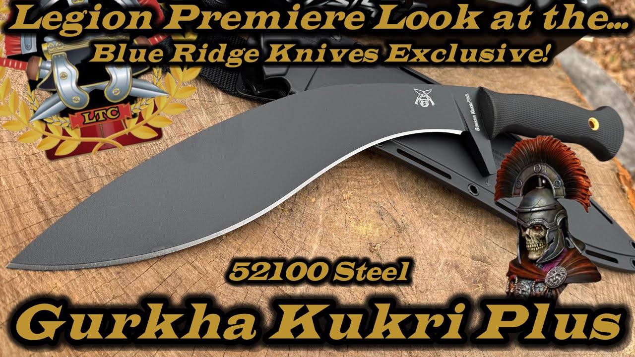 Премьера Legion: эксклюзивный нож Gurka Kukri Plus от Blue Ridge Knives из стали 52100